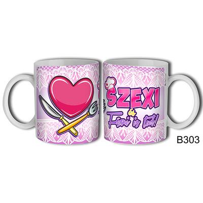 Szexi és Főzni is Tud! felíratú bögre